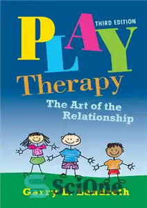 دانلود کتاب Play Therapy: The Art of the Relationship – بازی درمانی: هنر رابطه