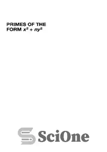 دانلود کتاب Primes of the Form x2 ny2: Fermat, Class Field Theory, and Complex Multiplication – اعداد اول فرم x2 ny2: فرما،...