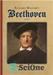 دانلود کتاب Richard Wagner’s Beethoven – بتهوون ریچارد واگنر