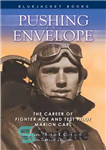 دانلود کتاب Pushing the Envelope: The Career of Fighter Ace and Test Pilot Marion Carl – هل دادن پاکت: حرفه...