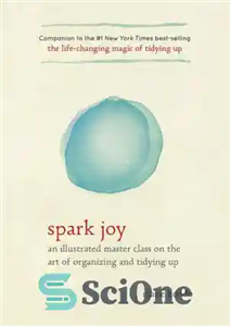 دانلود کتاب Spark Joy: An Illustrated Master Class on the Art of Organizing and Tidying Up – Spark Joy: یک...