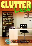 دانلود کتاب Clutter-Less! How to Declutter Your Life and Become Stress Free Forever – درهم ریختگی-کمتر! چگونه زندگی خود را...
