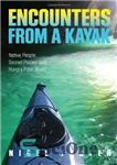 دانلود کتاب Encounters from a Kayak: Native People, Sacred Places, and Hungry Polar Bears – برخورد از یک کایاک: مردم...