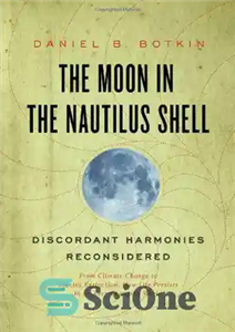 دانلود کتاب The Moon in the Nautilus Shell: Discordant Harmonies Reconsidered – ماه در پوسته ناتیلوس: هارمونی های ناسازگار بازنگری...