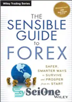 دانلود کتاب The Sensible Guide to Forex: Safer, Smarter Ways to Survive and Prosper from the Start – راهنمای معقول...