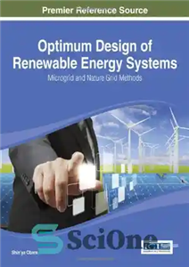 دانلود کتاب Optimum Design of Renewable Energy Systems: Microgrid and Nature Grid Methods – طراحی بهینه سیستم های انرژی تجدید...