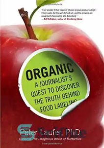 دانلود کتاب Organic: A Journalist’s Quest to Discover the Truth behind Food Labeling – ارگانیک: تلاش یک روزنامه نگار برای...
