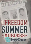 دانلود کتاب The Freedom Summer Murders – قتل های تابستانی آزادی
