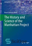 دانلود کتاب The History and Science of the Manhattan Project – تاریخچه و علم پروژه منهتن