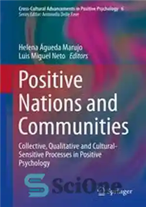 دانلود کتاب Positive Nations and Communities: Collective, Qualitative and Cultural-Sensitive Processes in Positive Psychology – ملل و جوامع مثبت: فرآیندهای... 