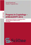 دانلود کتاب Progress in Cryptology AFRICACRYPT 2014: 7th International Conference on Cryptology in Africa, Marrakesh, Morocco, May 28-30, 2014. Proceedings...