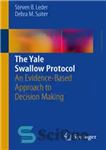 دانلود کتاب The Yale Swallow Protocol: An Evidence-Based Approach to Decision Making – پروتکل ییل پرستو: رویکردی مبتنی بر شواهد...