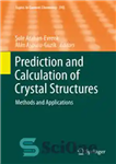 دانلود کتاب Prediction and Calculation of Crystal Structures: Methods and Applications – پیش بینی و محاسبه سازه های کریستالی: روش...