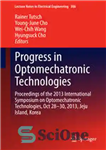 دانلود کتاب Progress in Optomechatronic Technologies: Proceedings of the 2013 International Symposium on Optomechatronic Technologies, Oct 2830, 2013, Jeju Island,...