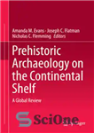 دانلود کتاب Prehistoric Archaeology on the Continental Shelf: A Global Review – باستان شناسی ماقبل تاریخ در فلات قاره: بررسی...