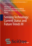 دانلود کتاب Sensing Technology: Current Status and Future Trends III – فناوری سنجش: وضعیت فعلی و روندهای آینده III