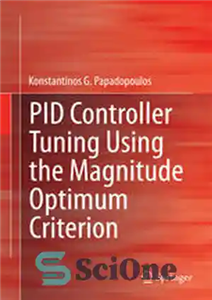 دانلود کتاب PID Controller Tuning Using the Magnitude Optimum Criterion – تنظیم کنترلر PID با استفاده از معیار بهینه بزرگی