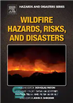 دانلود کتاب Wildfire hazards, risks and disasters – خطرات، خطرات و بلایای آتش سوزی جنگلی