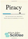 دانلود کتاب Piracy: The Intellectual Property Wars from Gutenberg to Gates – دزدی دریایی: جنگ های مالکیت فکری از گوتنبرگ...