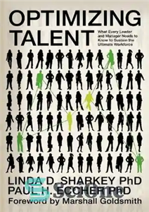 دانلود کتاب Optimizing Talent What Every Leader and Manager Needs to Know Sustain the Ultimate Workforce بهینه سازی 