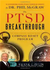 دانلود کتاب The PTSD Breakthrough: The Revolutionary, Science-Based Compass RESET Program – پیشرفت PTSD: برنامه تنظیم مجدد قطب نما انقلابی... 