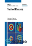 دانلود کتاب Twisted Photons: Applications of Light with Orbital Angular Momentum – فوتون های پیچ خورده: کاربردهای نور با تکانه...