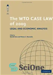 دانلود کتاب The WTO Case Law of 2009: Legal and Economic Analysis – قانون مورد سازمان تجارت جهانی در سال...