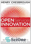 دانلود کتاب Open Services Innovation: Rethinking Your Business to Grow and Compete in a New Era – نوآوری خدمات باز:...