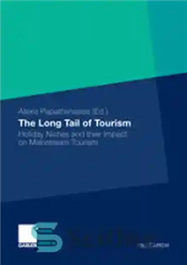 دانلود کتاب The Long Tail of Tourism: Holiday Niches and their Impact on Mainstream Tourism – دم دراز گردشگری: طاقچه...