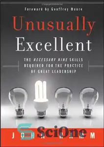 دانلود کتاب Unusually Excellent: The Necessary Nine Skills Required for the Practice of Great Leadership – فوق العاده عالی: 9...