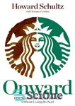 دانلود کتاب Onward: How Starbucks Fought for Its Life Without Losing Its Soul – به بعد: چگونه استارباکس برای زندگی...