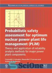 دانلود کتاب Probabilistic Safety Assessment for Optimum Nuclear Power Plant Life Management (PLi: M). Theory and Application of Reliability Analysis...