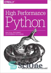 دانلود کتاب High Performance Python: Practical Performant Programming for Humans – پایتون با کارایی بالا: برنامه نویسی عملکردی عملی برای...