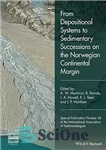 دانلود کتاب From Depositional Systems to Sedimentary Successions on the Norwegian Continental Margin – از سیستم های رسوبی گرفته تا...