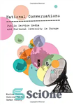 دانلود کتاب National Conversations: Public Service Media and Cultural Diversity in Europe – گفتگوهای ملی: رسانه های خدمات عمومی و...