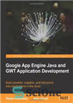 دانلود کتاب Google App Engine Java and GWT Application Development – Google App Engine Java و توسعه برنامه GWT
