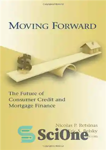 دانلود کتاب Moving Forward: The Future of Consumer Credit and Mortgage Finance حرکت رو به جلو: آینده اعتبار مصرف... 