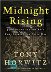 دانلود کتاب Midnight Rising: John Brown and the Raid That Sparked the Civil War – خیزش نیمه شب: جان براون...