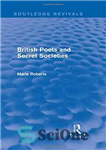 دانلود کتاب British Poets and Secret Societies – شاعران بریتانیایی و انجمن های مخفی