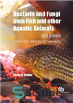 دانلود کتاب Bacteria and Fungi from Fish and Other Aquatic Animals: A Practical Identification Manual – باکتری ها و قارچ...