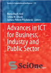 دانلود کتاب Advances in ICT for Business, Industry and Public Sector – پیشرفت در فناوری اطلاعات و ارتباطات برای تجارت،...