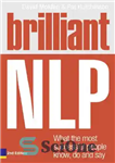 دانلود کتاب Brilliant NLP : what the most successful people know, do and say – NLP درخشان: آنچه که موفق...