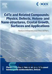 دانلود کتاب Cd: Te and Related Compounds; Physics, Defects, Hetero- and Nano-structures, Crystal Growth, Surfaces and Applications. Physics, Cd: Te-based...