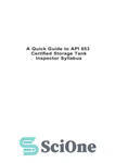 دانلود کتاب A quick guide to API 653 certified storage tank inspector syllabus: Example questions and worked answers – راهنمای...