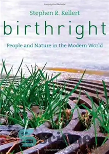 دانلود کتاب Birthright: People and Nature in the Modern World – حق تولد: مردم و طبیعت در دنیای مدرن 