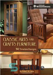 دانلود کتاب Classic Arts and Crafts Furniture: 14 Timeless Designs – مبلمان کلاسیک هنر و صنایع دستی: 14 طرح بی...