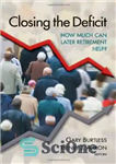 دانلود کتاب Closing the Deficit: How Much Can Later Retirement Help – بستن کسری بودجه: بازنشستگی بعدی چقدر می تواند...