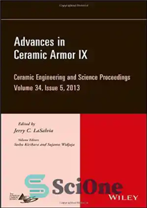 دانلود کتاب Advances in Ceramic Armor IX: Ceramic Engineering and Science Proceedings, Volume 34 Issue 5 – Advances in Ceramic...