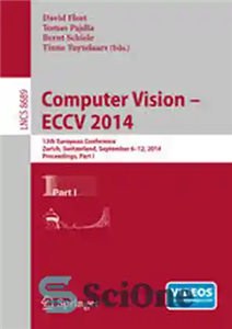 دانلود کتاب Computer Vision ECCV 2014: 13th European Conference, Zurich, Switzerland, September 6-12, 2014, Proceedings, Part I – Computer Vision...