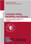 دانلود کتاب Computer Safety, Reliability, and Security: 33rd International Conference, SAFECOMP 2014, Florence, Italy, September 10-12, 2014. Proceedings – ایمنی...